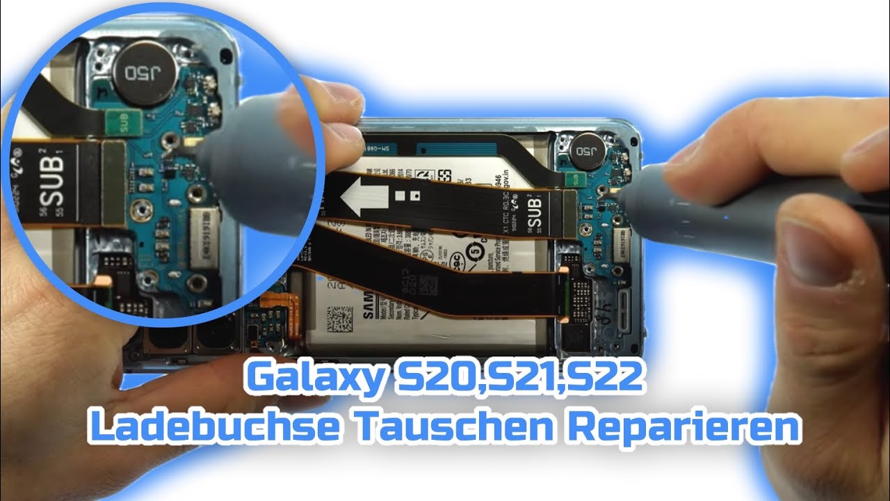 Samsung S20,S21,S22 Ladebuchse Usb C Tauschen Reparieren - Tutorial