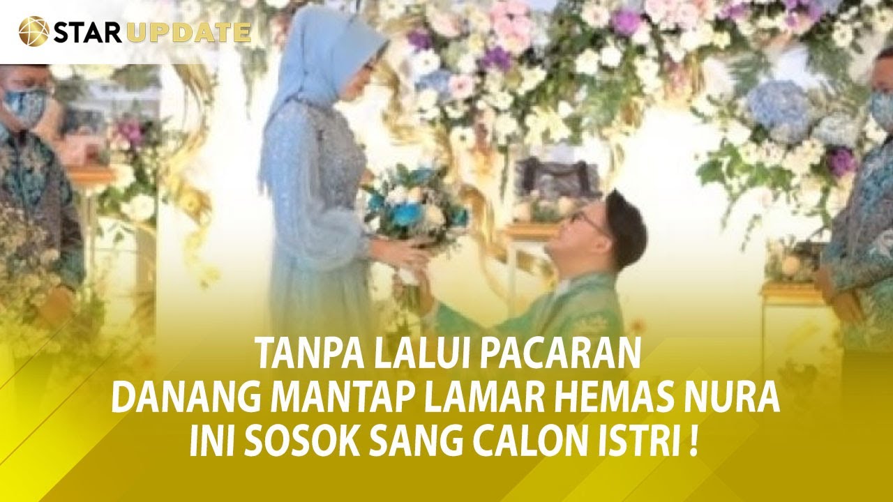 Tanpa Lalui Pacaran, DANANG Mantap Lamar HEMAS NURA. Ini Sosok Sang Calon Istri !! -Star Update-30/8