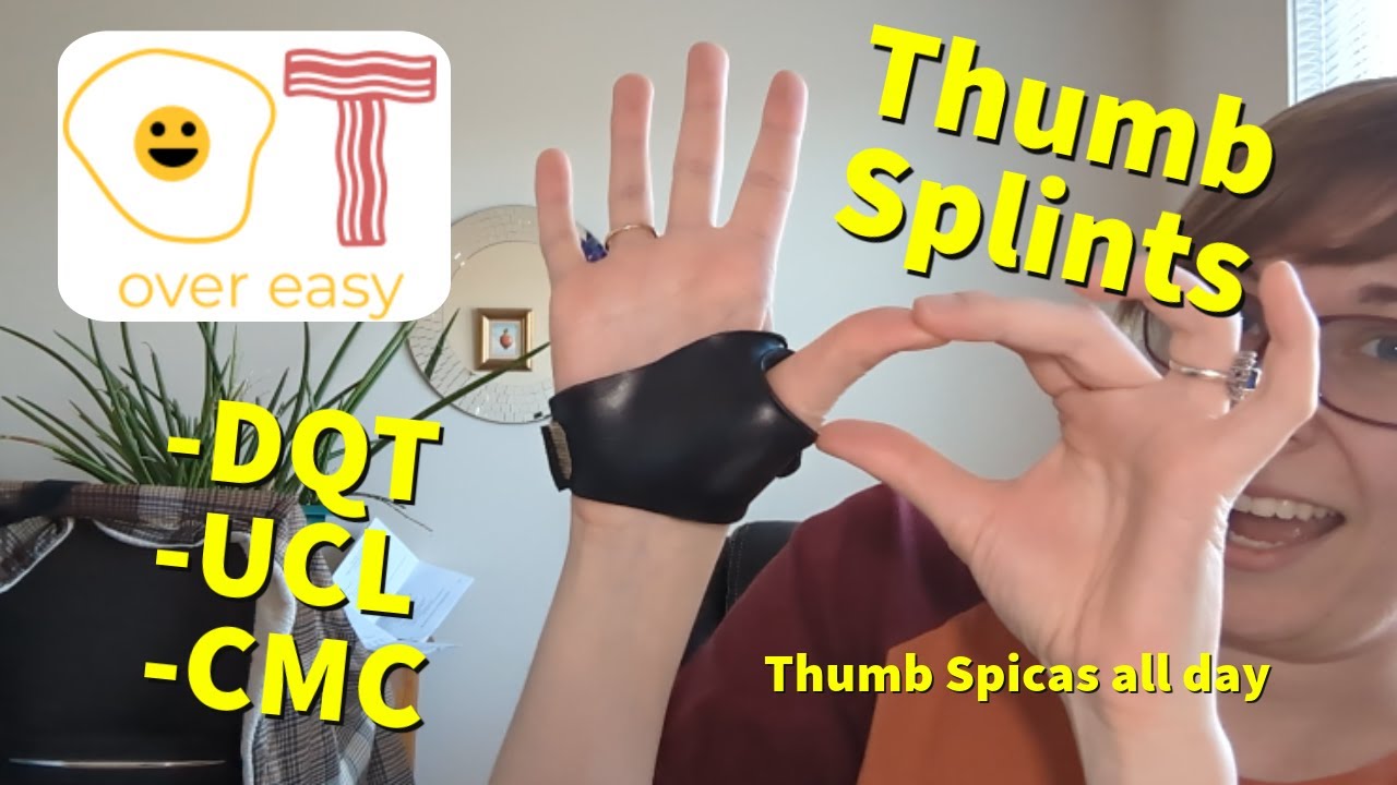 Splints (Part 3)- Thumb Conditions