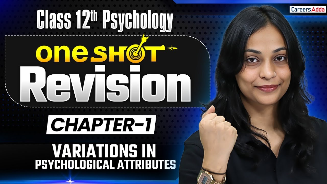 Class 12 Psychology Chapter 1 One Shot | Variations In Psychological Attributes Preparation 2025-26