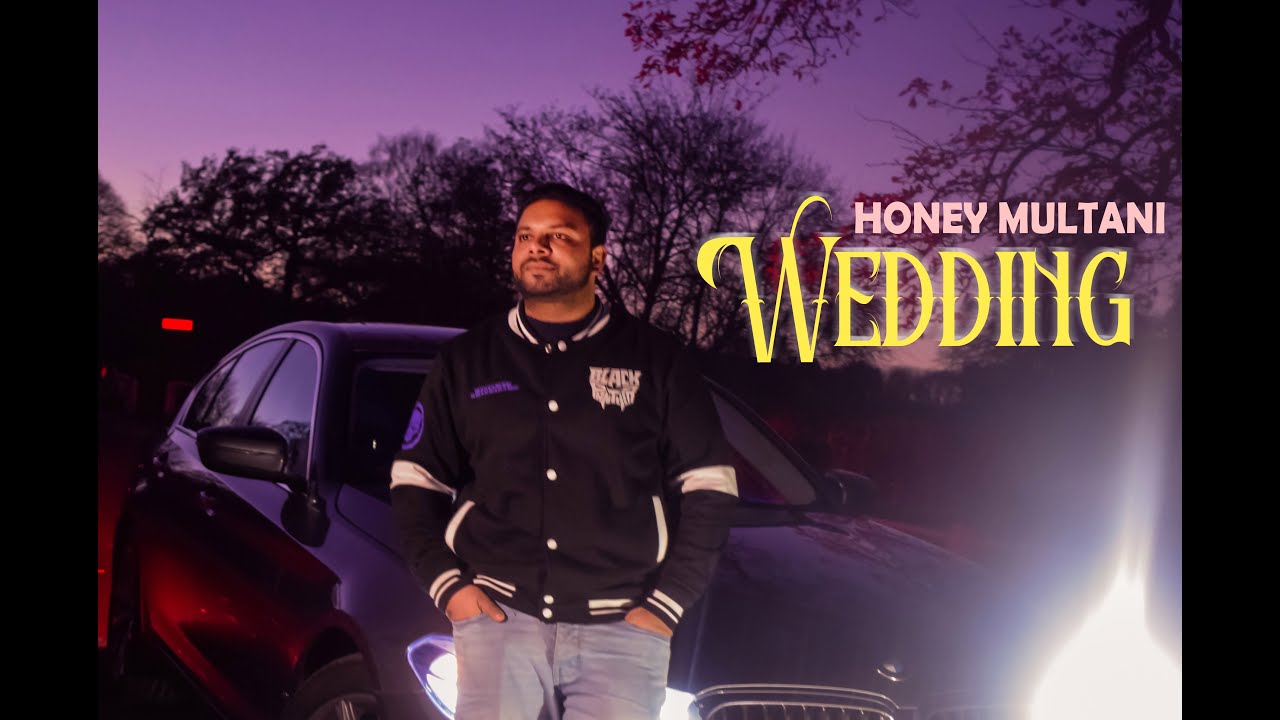 Wedding | Honey Multani | Mann Multani | Happy | Official Audio | Latest Punjabi Song 2022 - 2023||
