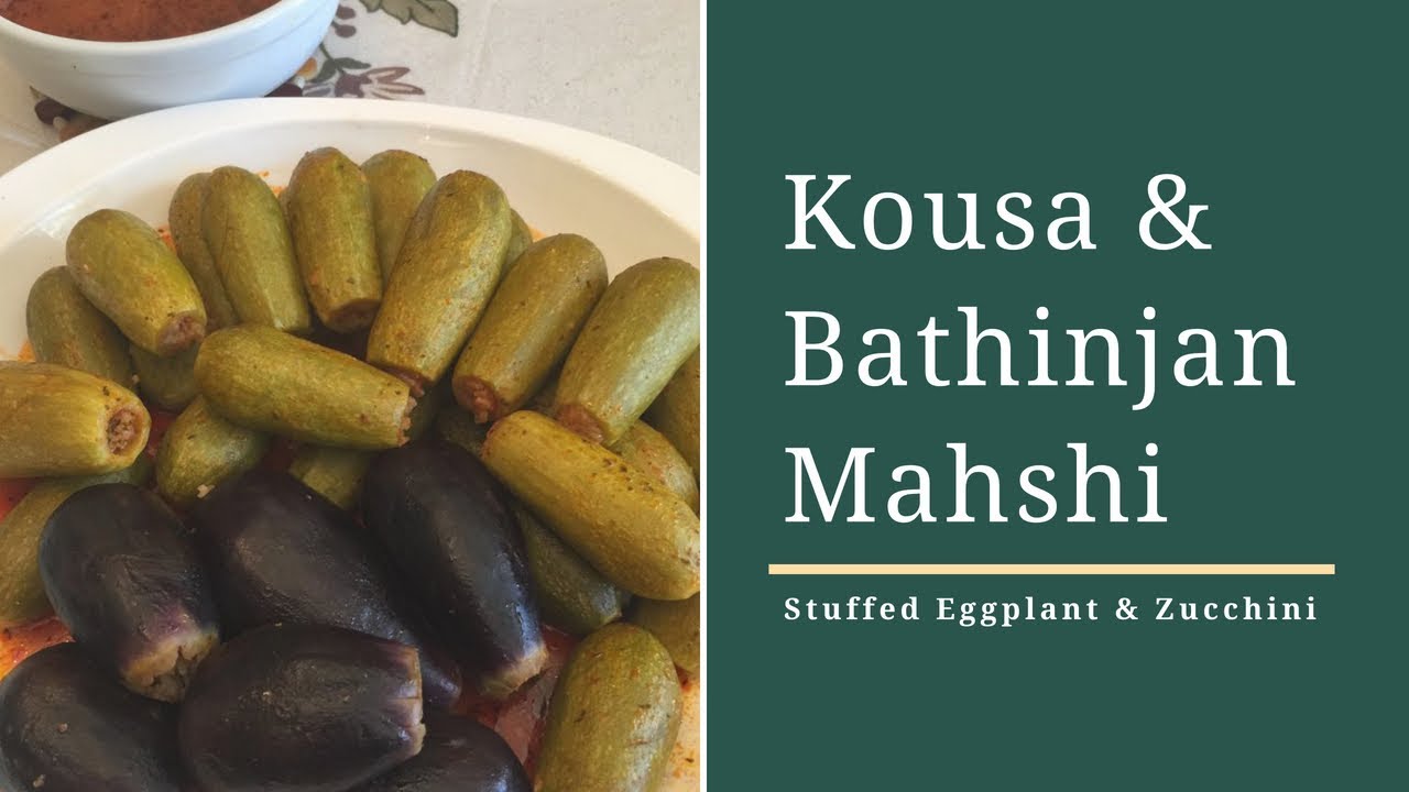 محشي كوسا وباذنجان-Kousa Wa Bathinjam Mahshi