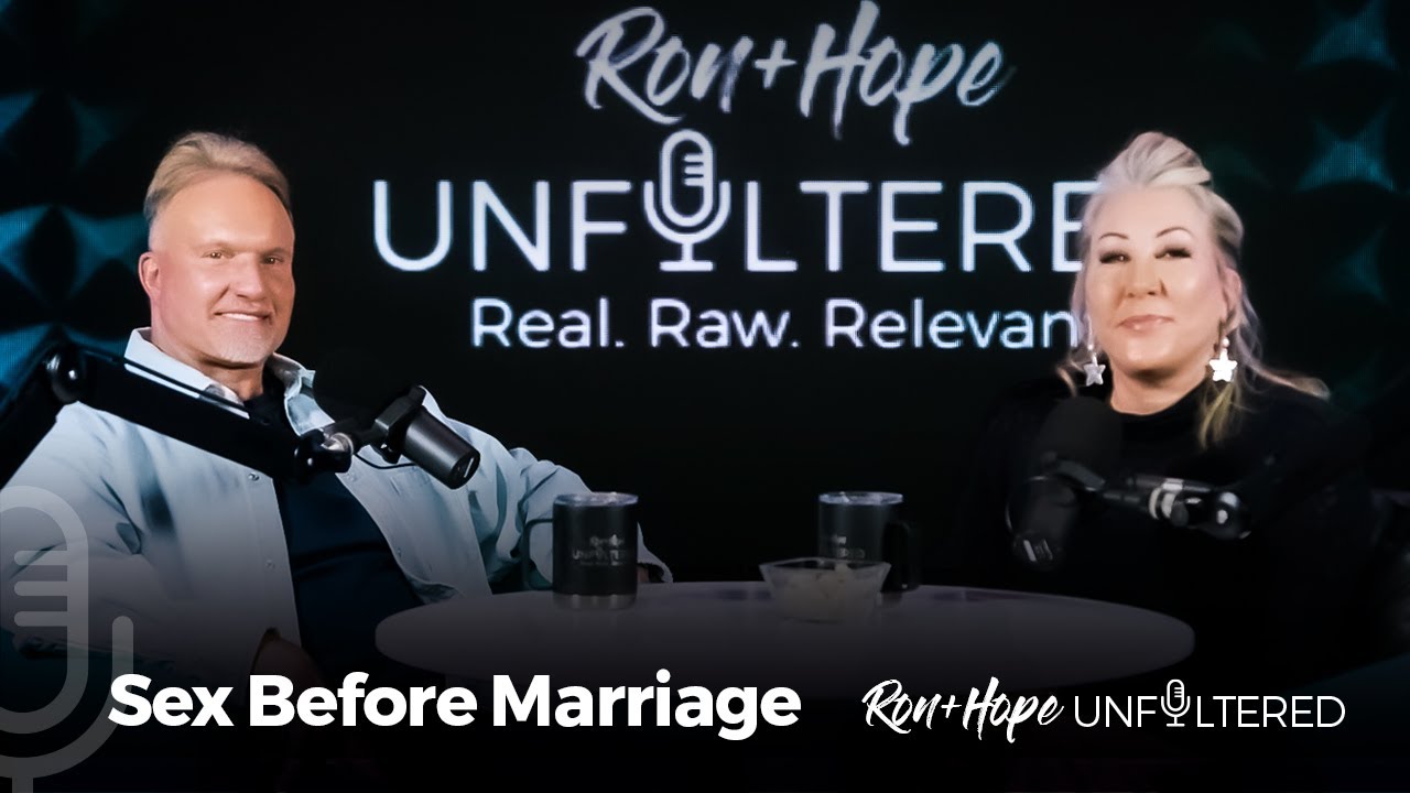 Sex Before Marriage | Ron + Hope: Unfiltered