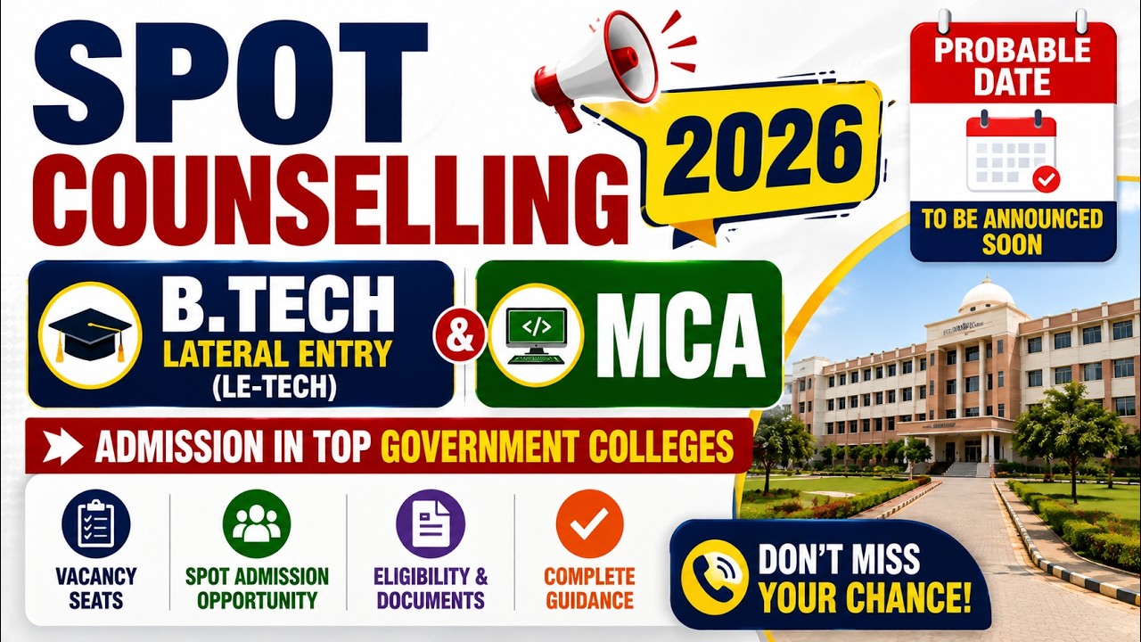 B.Tech Lateral Entry & MCA Spot Counselling 2026 | Probable Date |