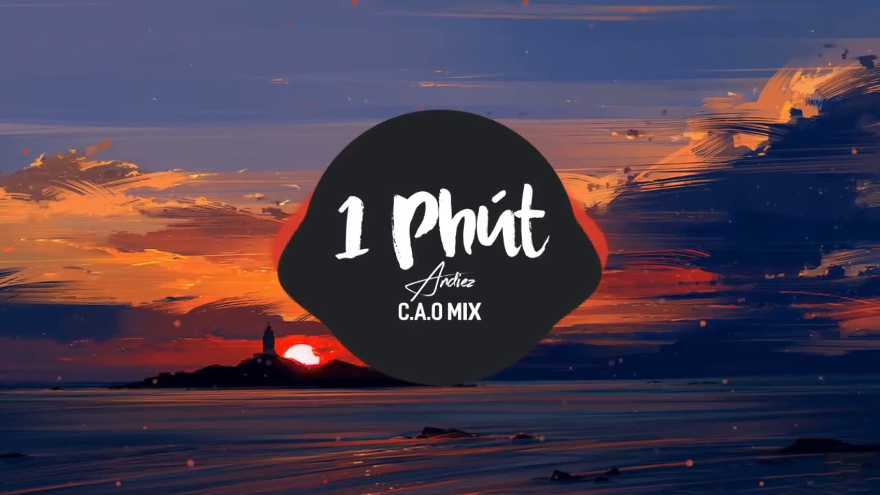 1 Ph&uacute;t - Andiez (C.A.O MIX)