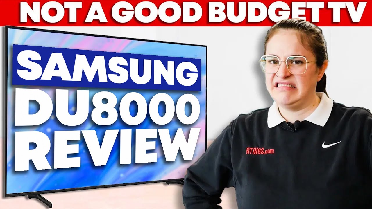 Samsung DU8000 TV Review - Samsung&rsquo;s 2024 Entry-Level Workhorse?