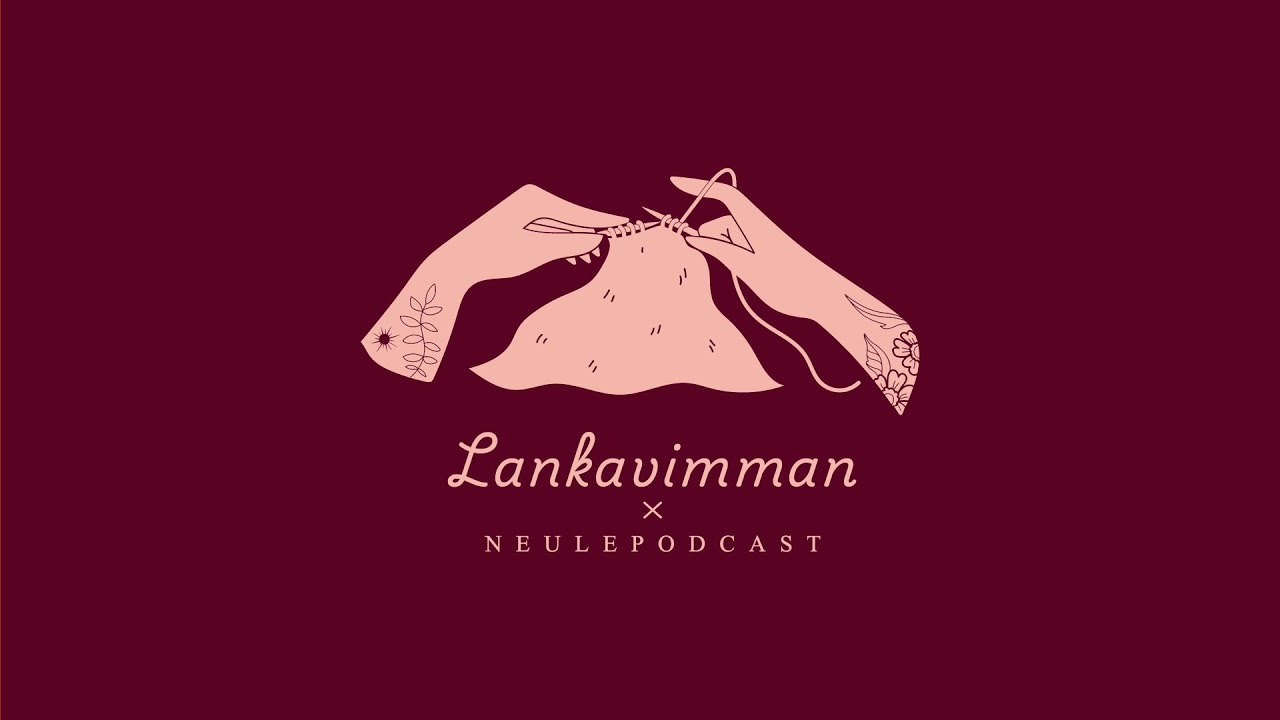 Lankavimman Neulepodcast - Neulojan vuosikerta haaste