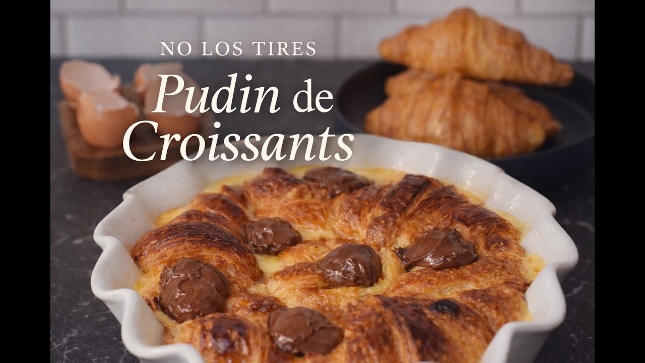 Pudin de Croissants con Chocolate 🥐 Receta Fácil y Cremosa para Aprovechar Bollería