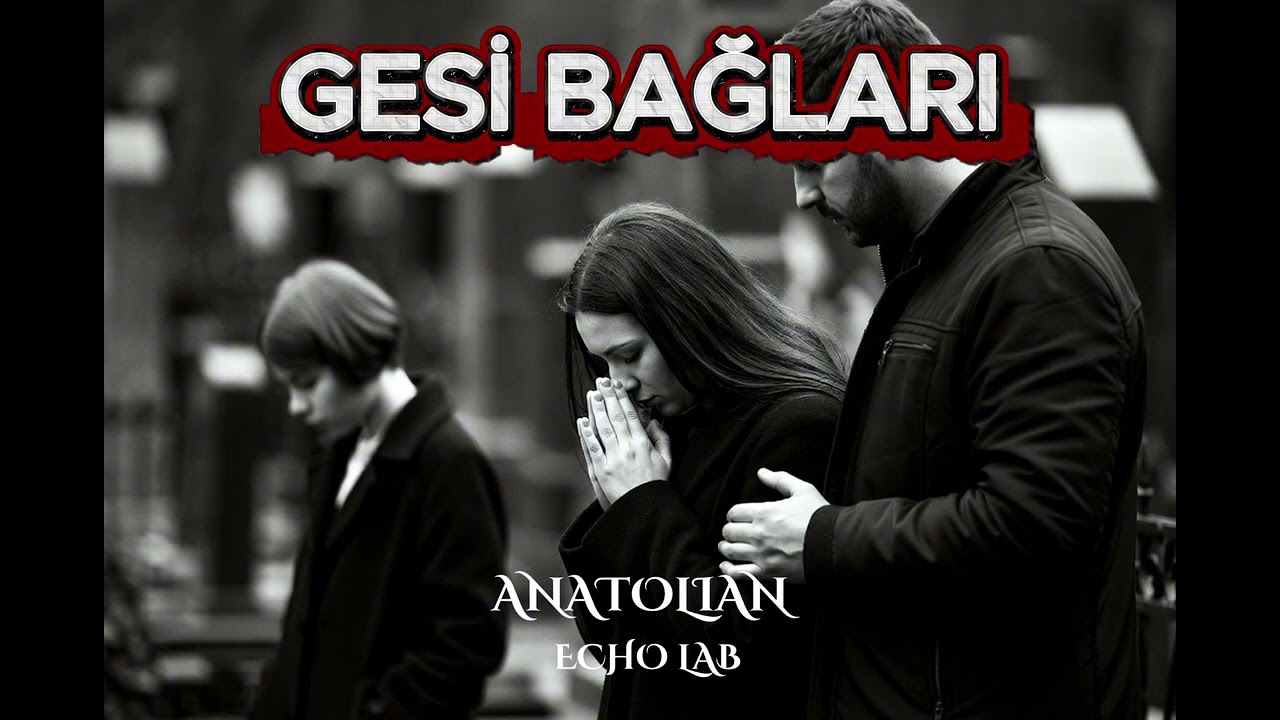 Gesi Bağları -  Anatolian Echo Lab Cover