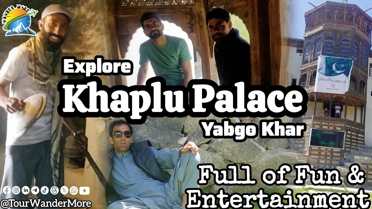 Skardu to Khaplu | Khaplu Palace ( Yabgo Khar) | Apricot Picking | Exploring Day | Funny Tour Guide 