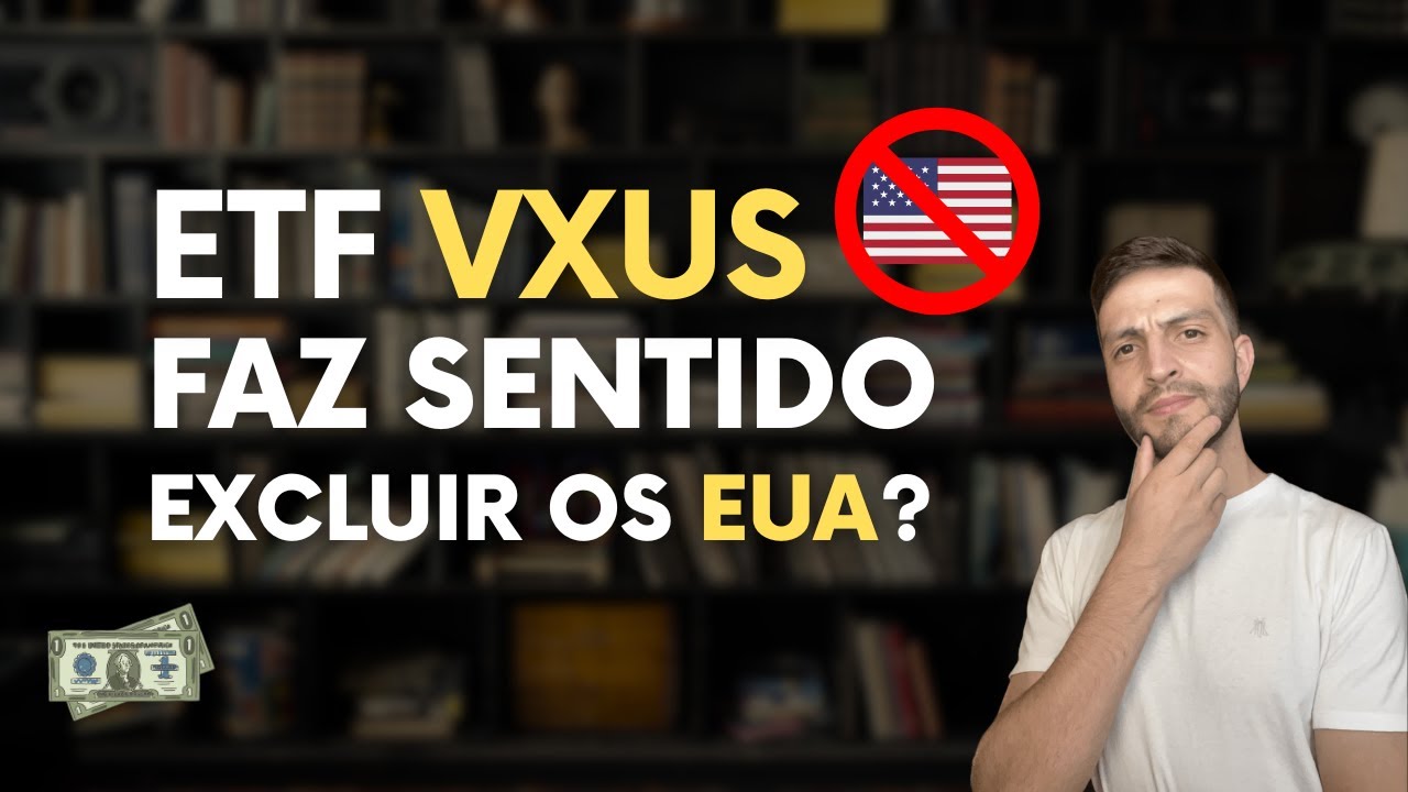Análise do ETF VXUS, faz sentido excluir os Estados unidos da sua carteira?