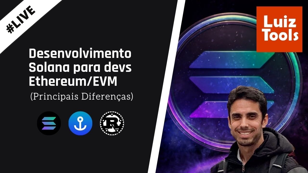 [Live] Desenvolvimento Solana para devs Ethereum/EVM