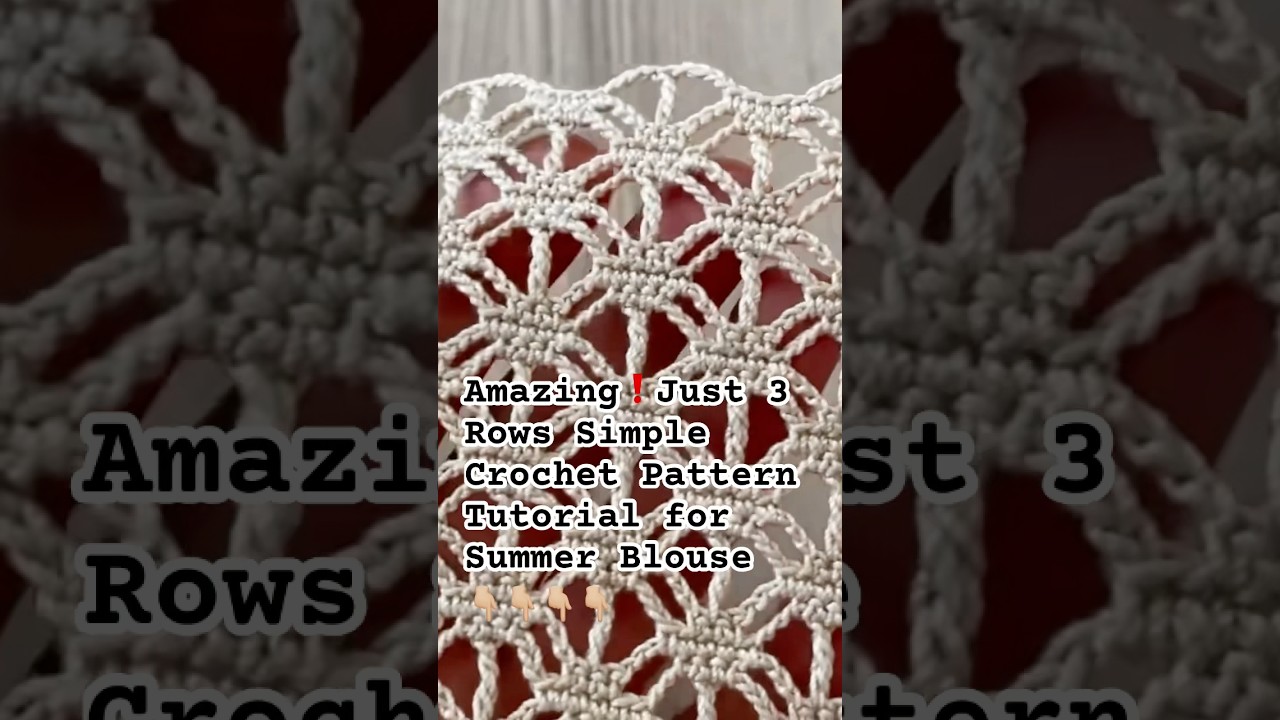 Amazing❗️Just 3 Rows Simple Crochet Pattern Tutorial for Summer Blouse
