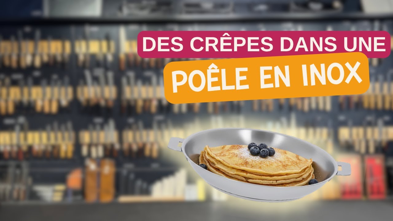 Comment cuire des crêpes dans une poêle en inox ?
