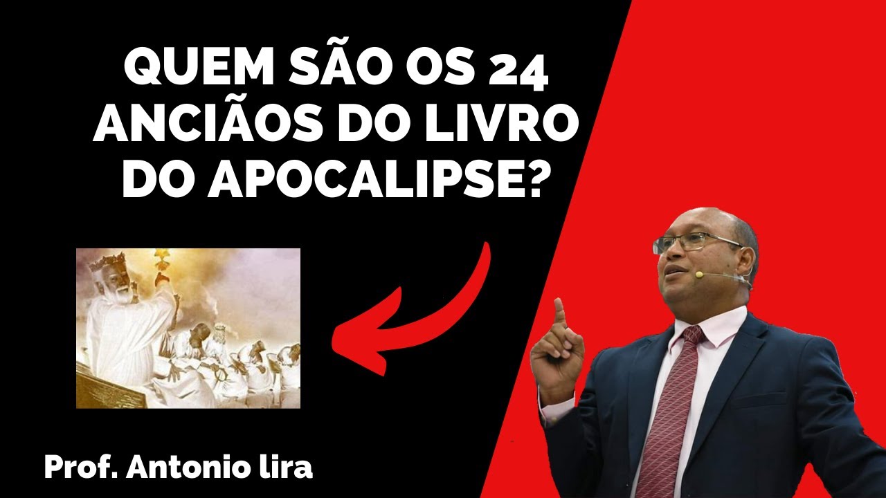Quem são os 24 anciãos do livro de Apocalipse?