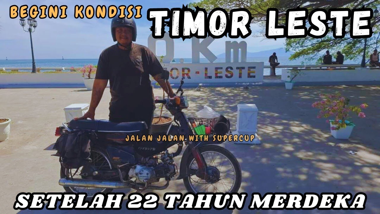 JALAN JALAN WITH SUPERCUP DI KOTA DILI IBU KOTA TIMOR LESTE‼️22 TAHUN MERDEKA ⁉️BEGINI KONDISINYA🤔