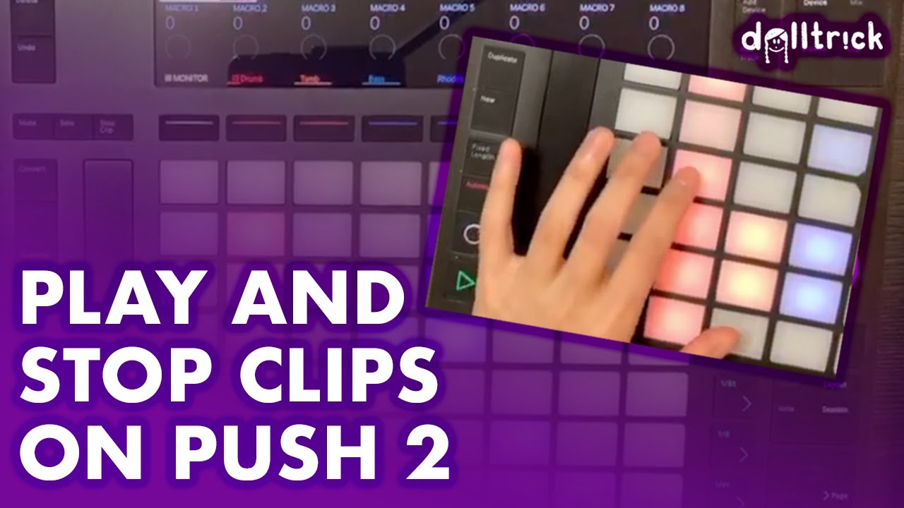 Ableton Push: Play/Launch & Stop Clips | Push Play! | A Tr!ck A Day with dolltr!ck