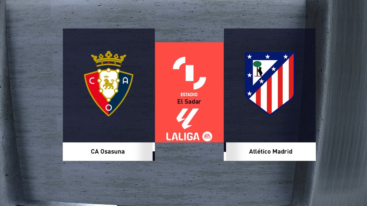 Pro Evolution Soccer 2021 - Mod 2025 El PrePartido Temp 24/25 CA Osasuna - Atlético de Madrid