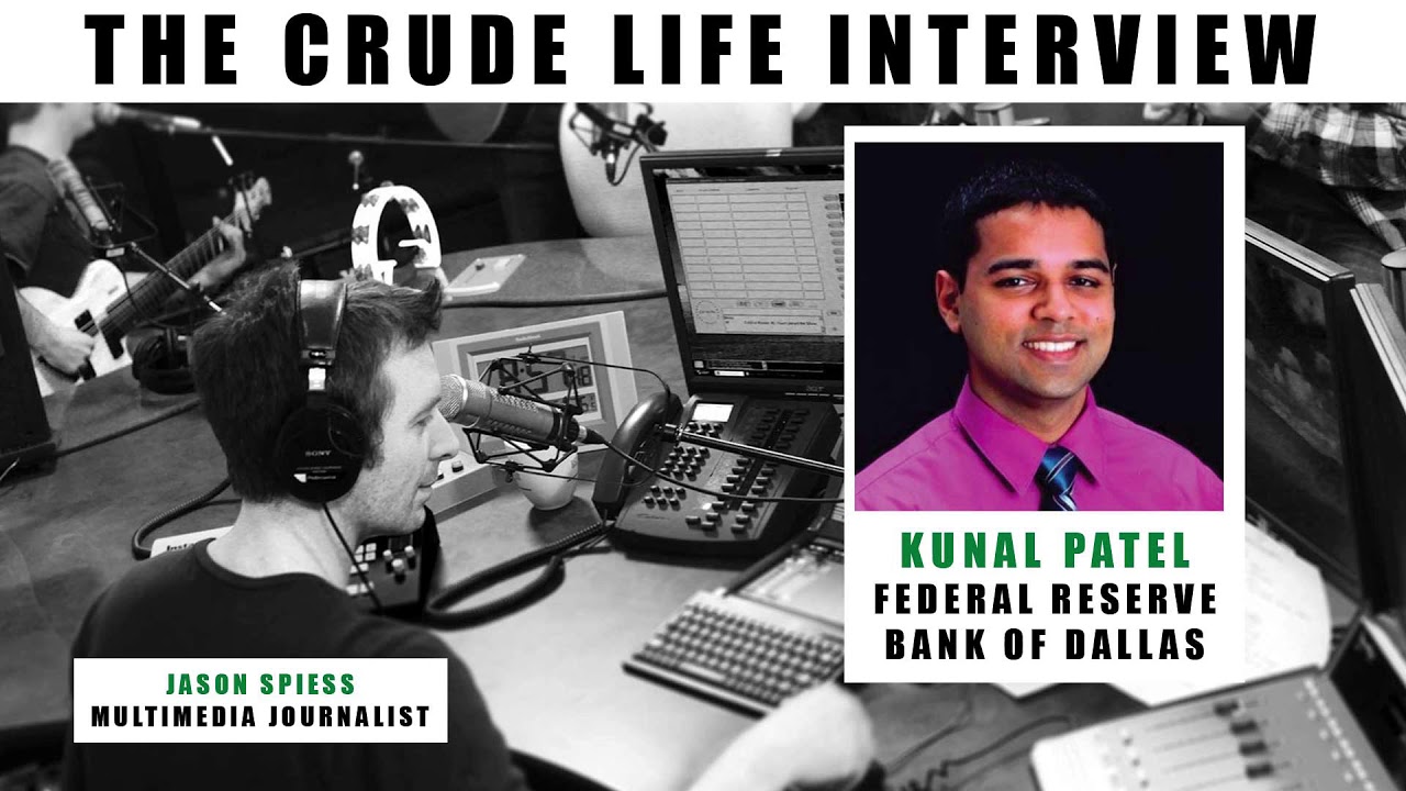 The Crude Life Interview: Texas Energy Report from the Dallas Fed