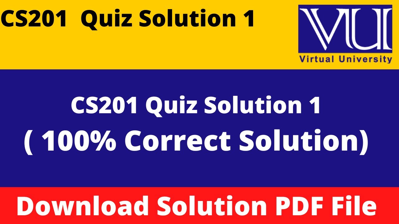 CS201 Quiz 1 Solution Fall 2022 || CS201 Quiz 1 Fall 2022