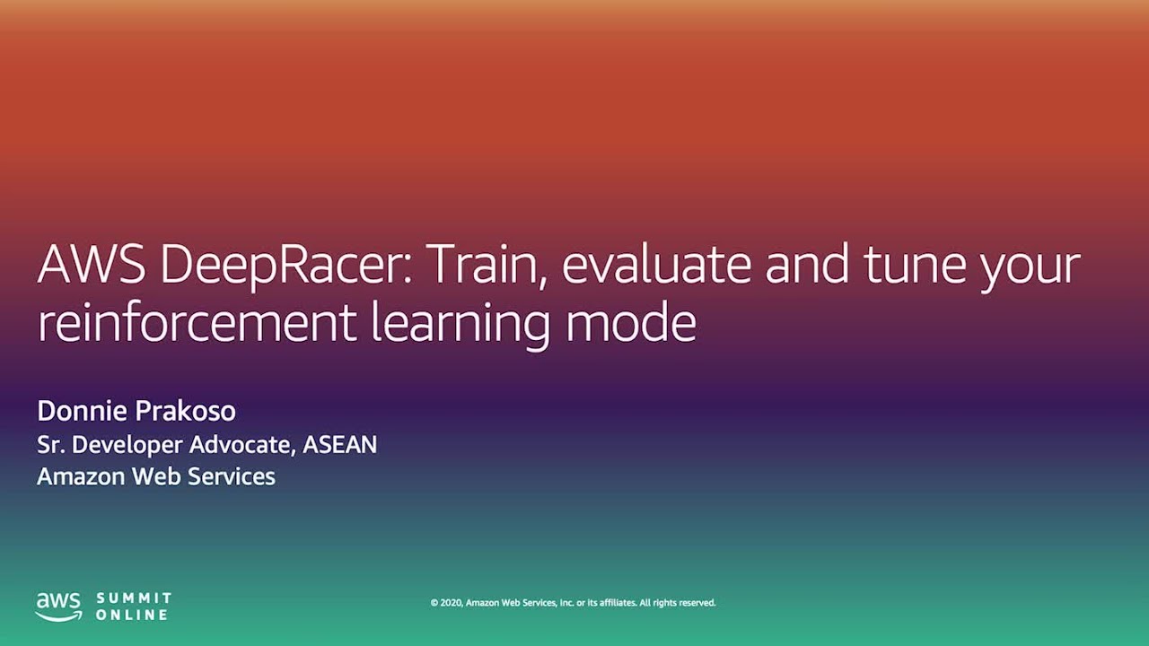 I work with Emerging Tech- AWS DeepRacer:train, Evaluate, and Tune Your Reinforcement Learning Model