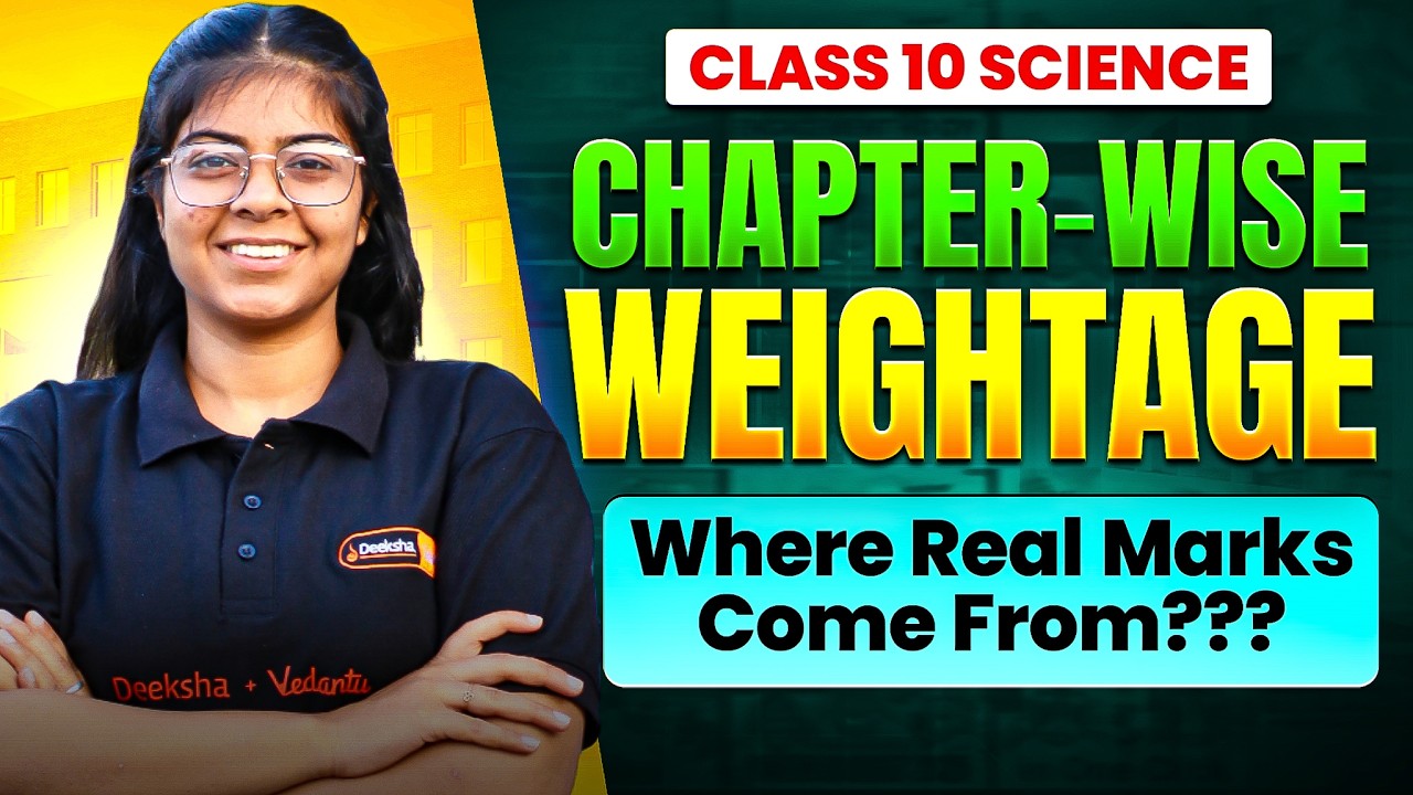 Class 10 Science Chapter-Wise Weightage &mdash; Where Real Marks Come From