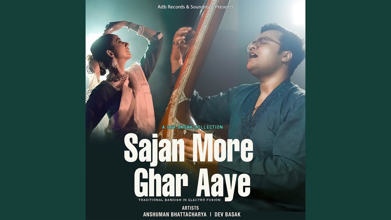 Sajan More Ghar Aaye (Electro Fusion)