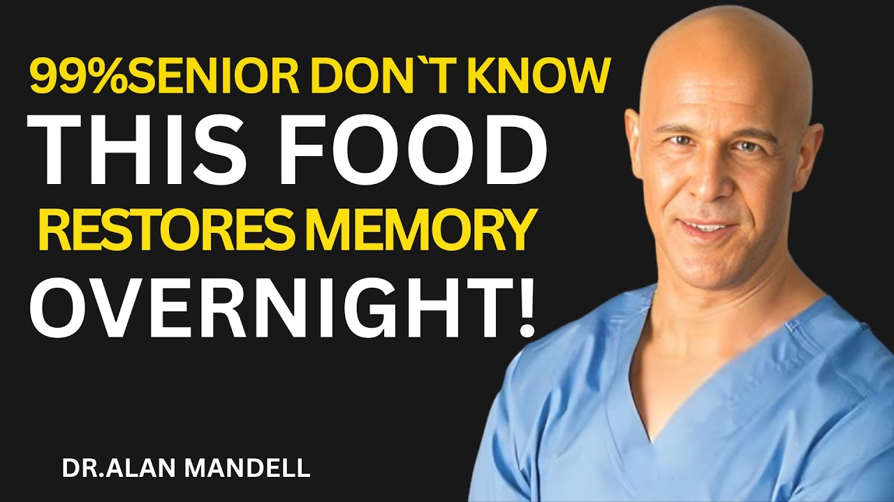 Seniors: Top 3 Morning Foods That Sharpen Memory and Heal the Brain Overnight Dr. Alan Mandell