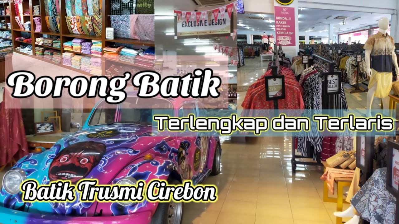 Batik Trusmi Cirebon || Tempat Batik Terlengkap dan Terlaris