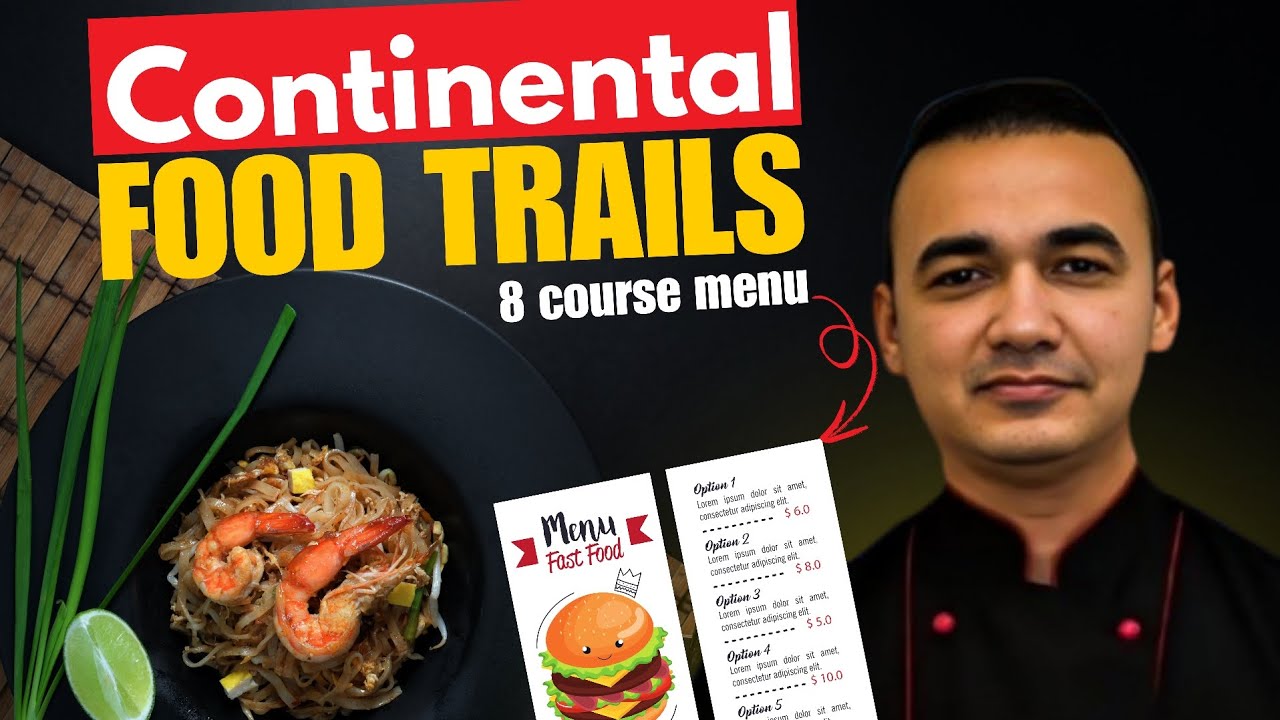Continental Cuisine CDP Menu😋: Chef De Partie Food Trail Menun