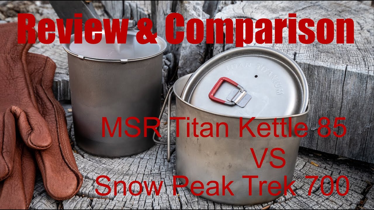 Review & Comparison of the MSR Titan Kettle 85 vs  the Snow Peak Trek 700 Mug
