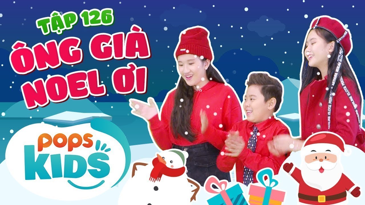 [New] Mầm Chồi Lá Tập 126 - Ông Già Noel Ơi | Nhạc thiếu nhi hay cho bé | Vietnamese Kids Song