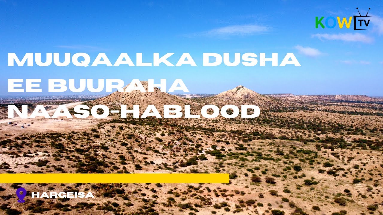 Quruxda buurta Naasa-Hablood || KOW TV