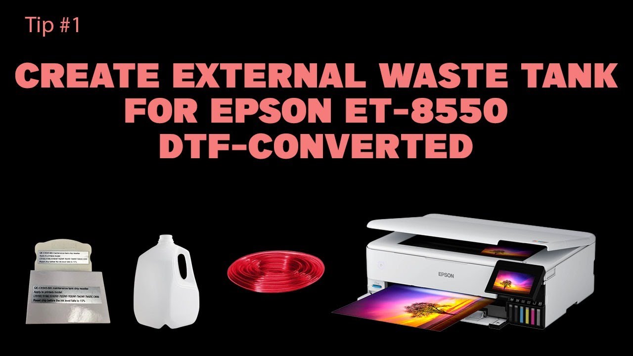 Create External Waste Tank Epson ET-8550 DTF-Converted