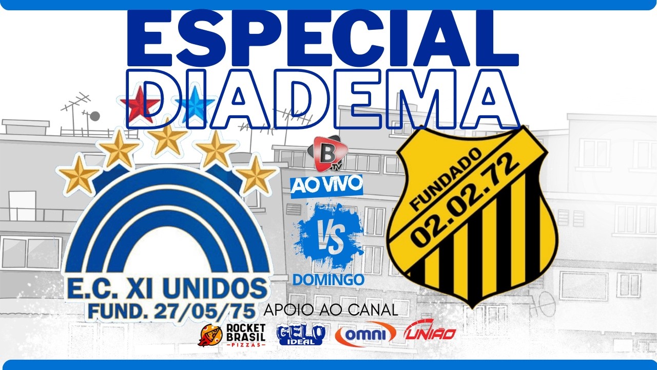 ESPECIAL DIADEMA 2026 | XI UNIDOS X BOA VISTA