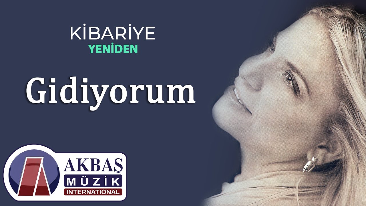 Kibariye - Gidiyorum