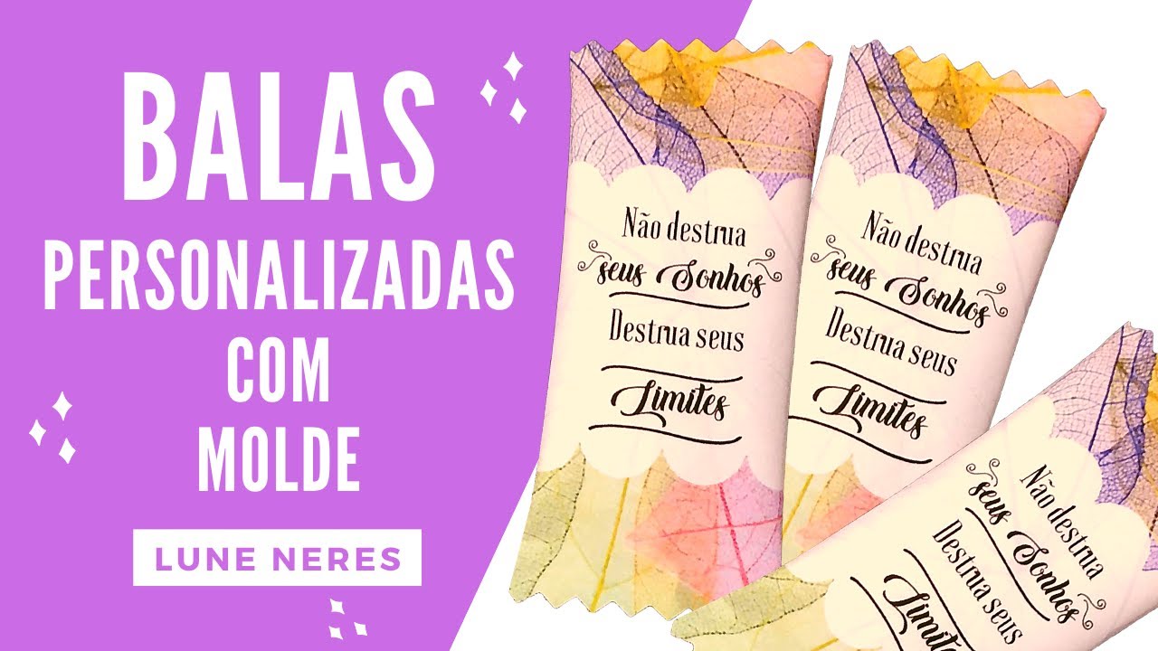 COMO FAZER BALAS PERSONALIZADAS - PASSO A PASSO COM MOLDE