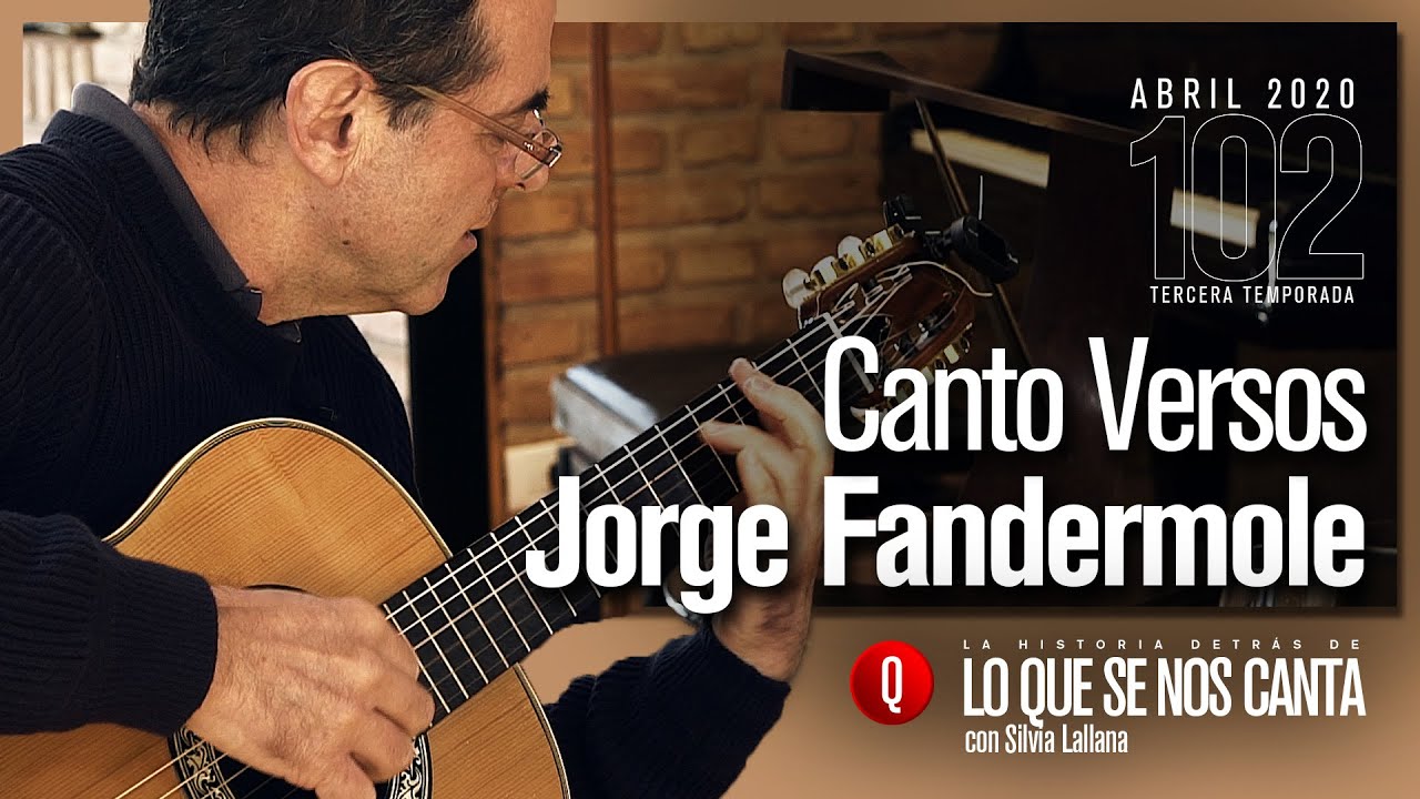 🔴 Jorge Fandermole | Canto versos | #102 Lo que se nos Canta con Silvia Lallana