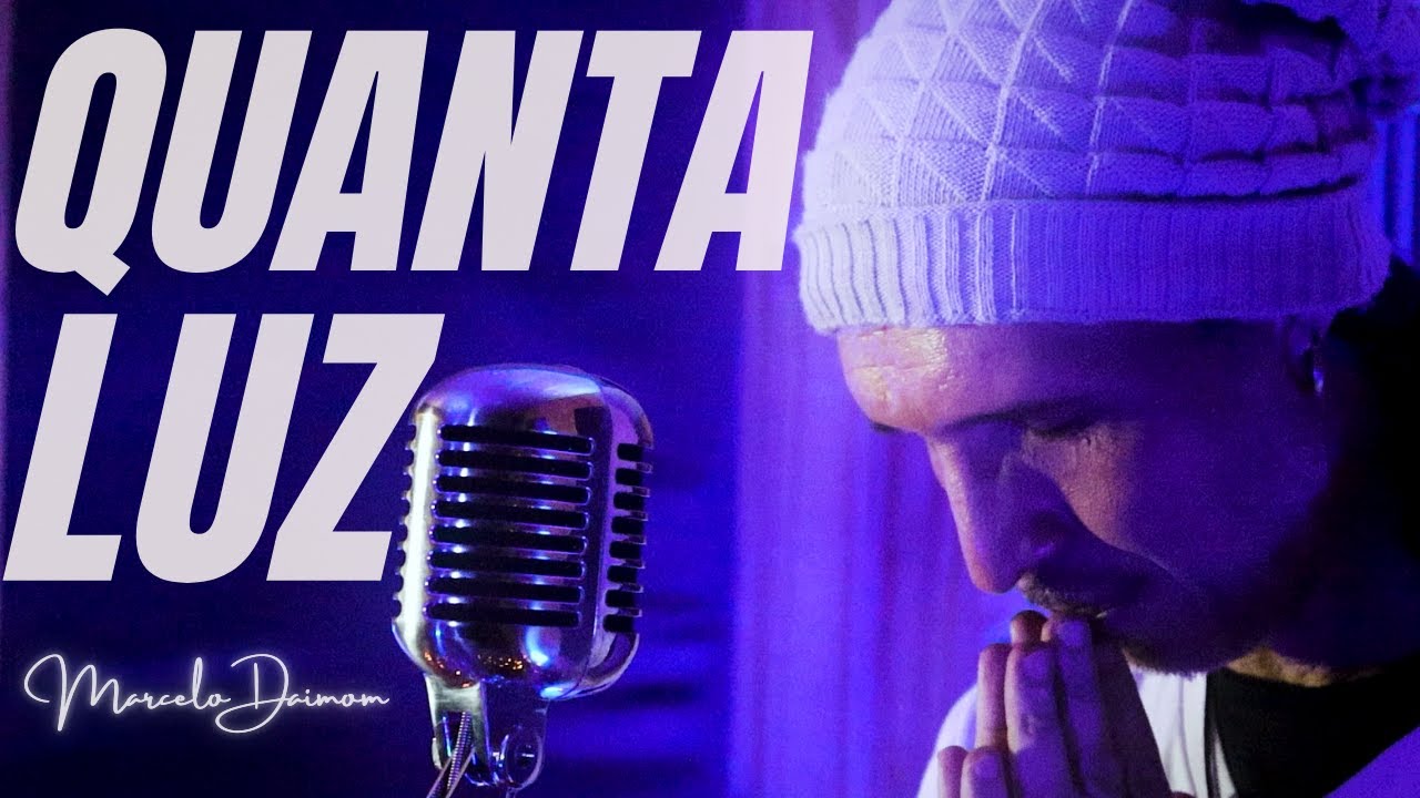 Quanta Luz | Marcelo Daimom