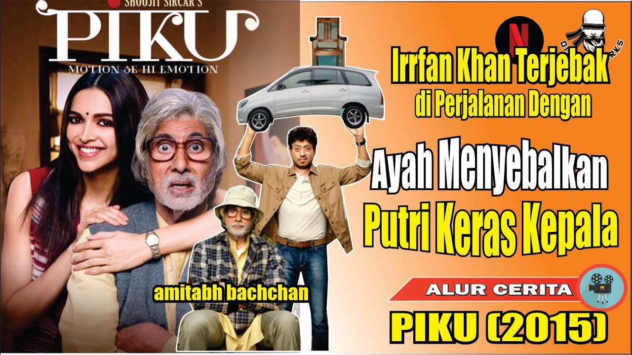 KEKONYOLAN AYAH MENYEBALKAN & PUTRI KERAS KEPALA || Alur Cerita Film India PIKU