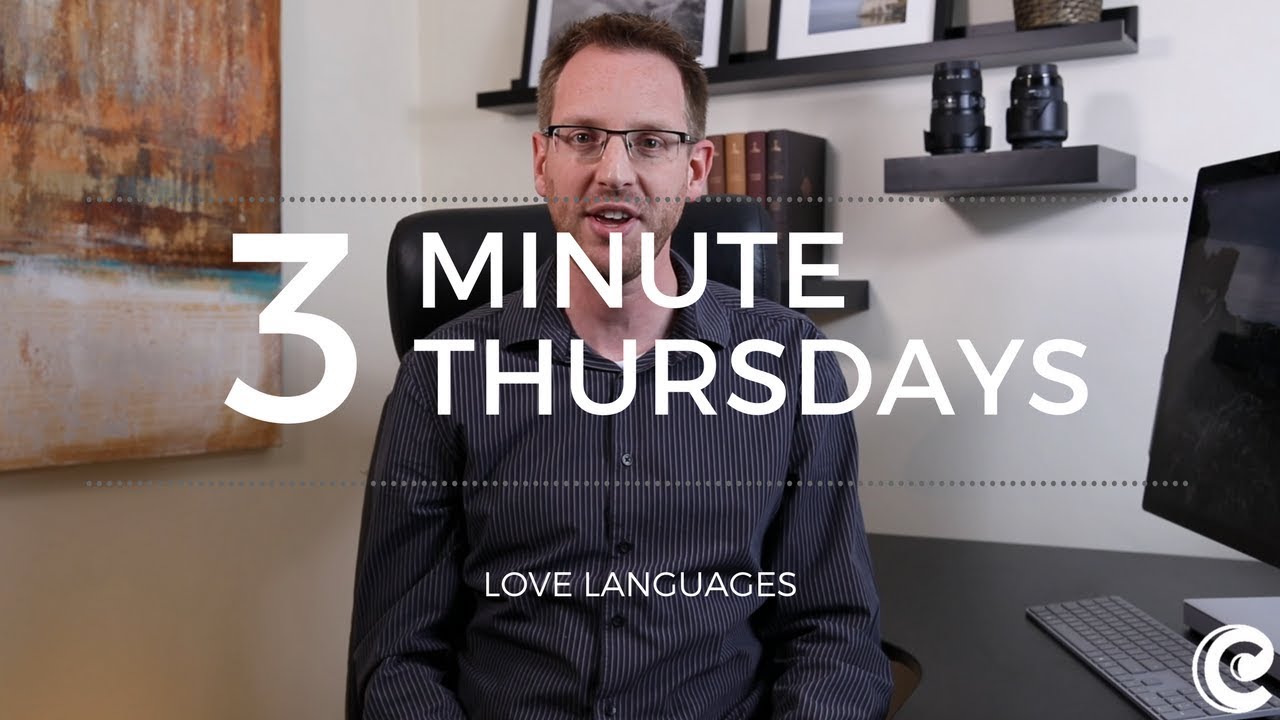 The Problem with Love Languages - Three-Minute Thursdays #3