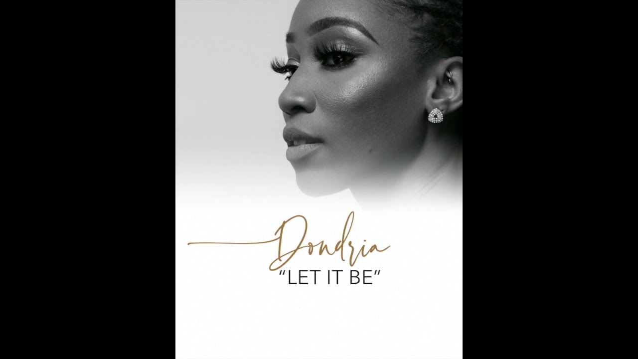Dondria - Let It Be (Official Audio)