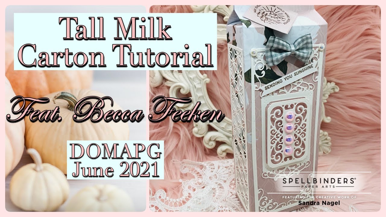 Tall Milk Carton Tutorial for Your Slimline Dies | Feat Becca Feeken APG | Spellbinders June 2021