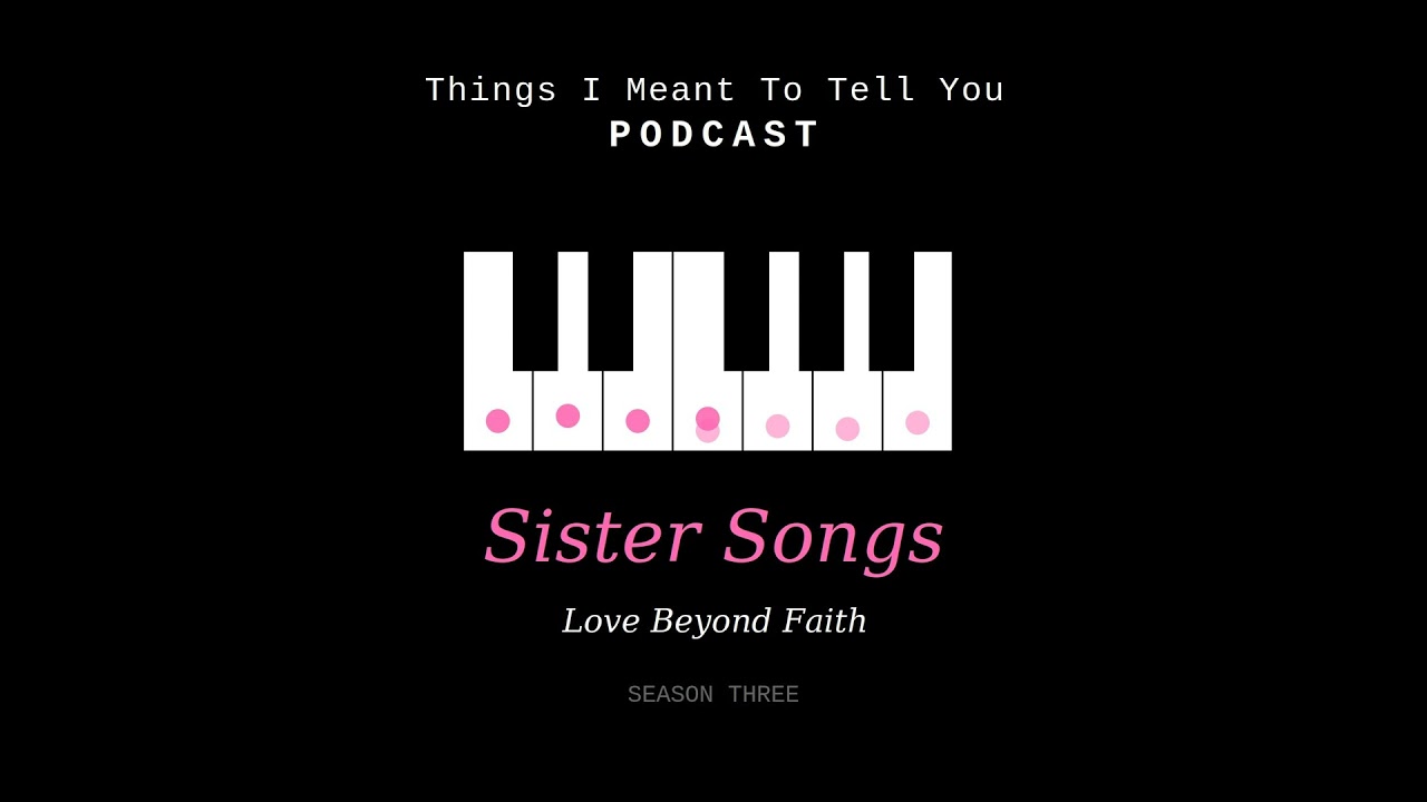 Sister Songs Ep 2: 