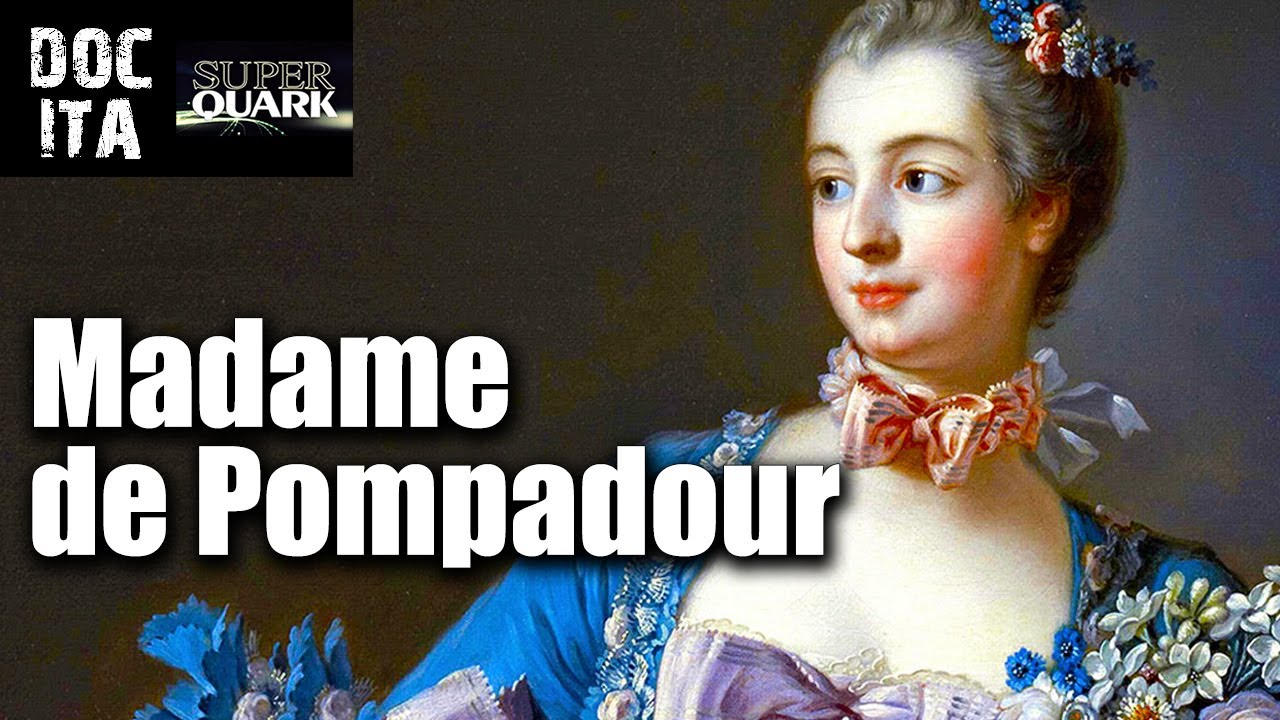 Madame de Pompadour, amore e potere | DOC ITA Superquark - DOC ITA