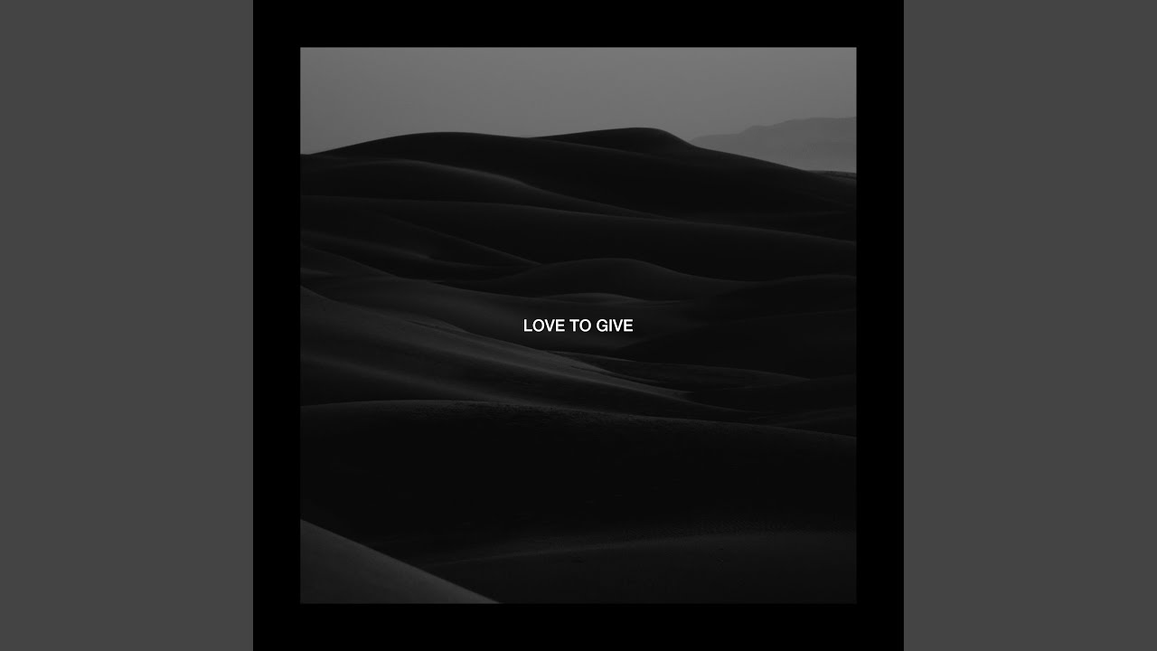 Love To Give (with Billy Lockett)