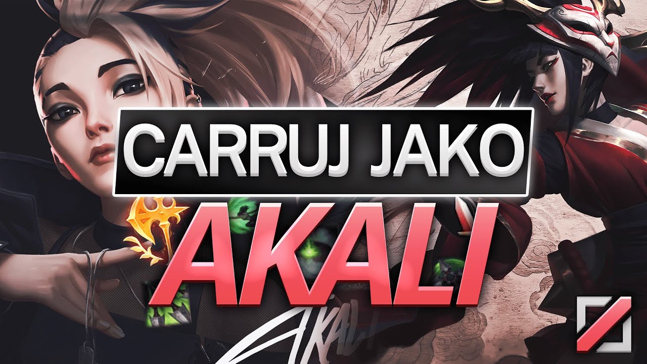 Poradnik do Akali - Jak i dlaczego nią grać?