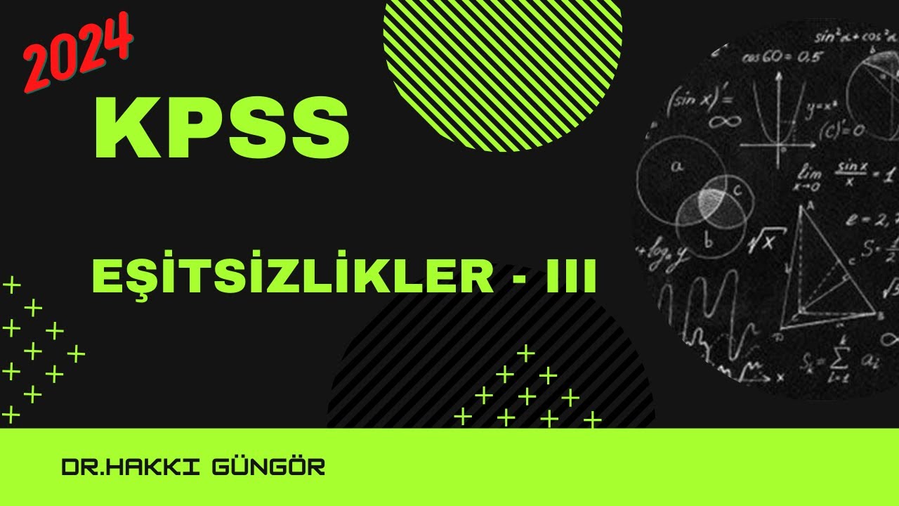 KPSS ÇIKMIŞ EŞİTSİZLİKLER - 3 (2021 Sonrası) SORULARI