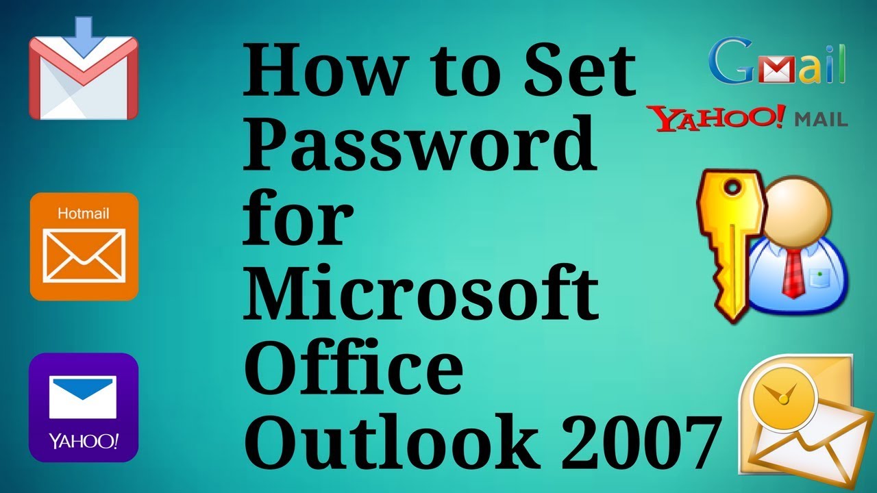 How to Set Password for Microsoft Office Outlook 2007