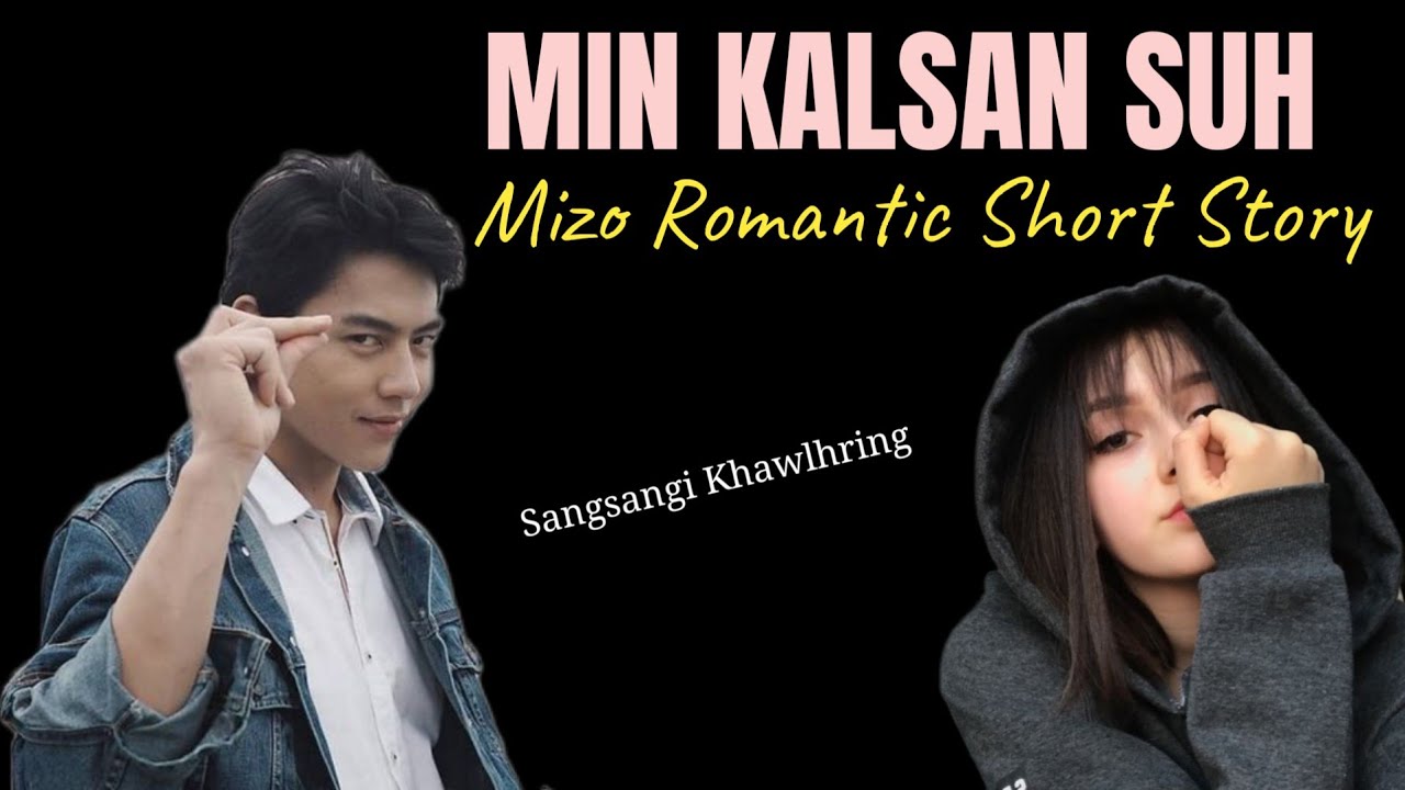 KAL SUH (Mizo Love Story) / Sangsangi Khawlhring